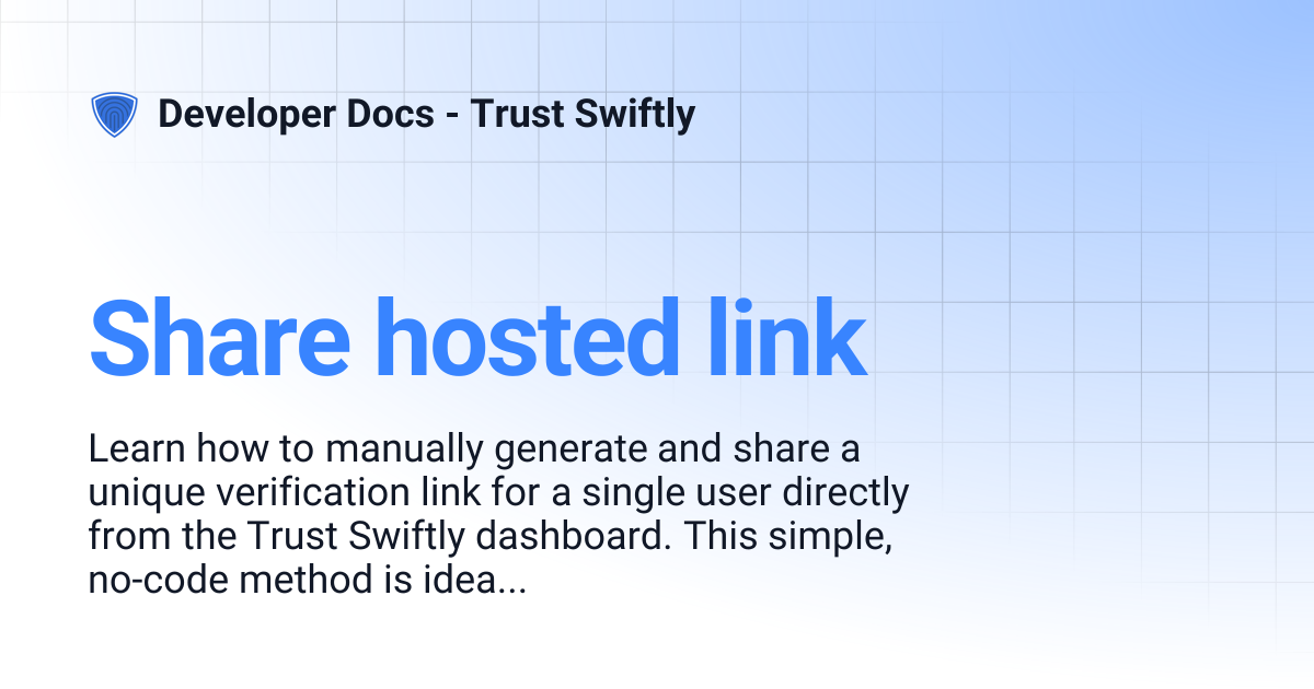 Share hosted link | Developer Docs - Trust Swiftly