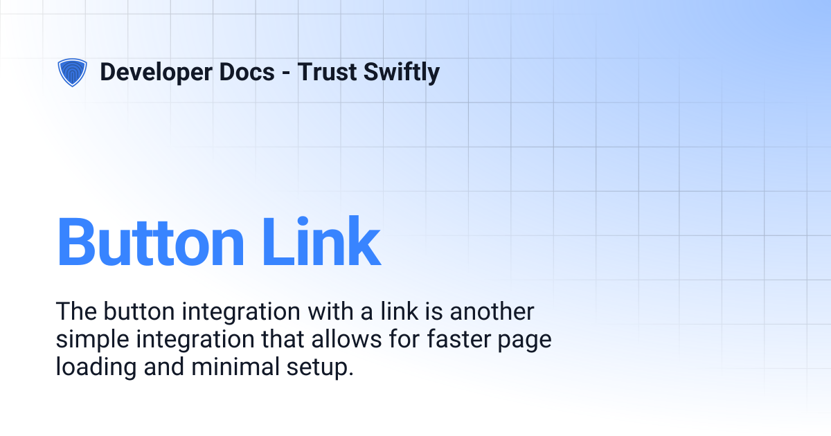 Button Link | Developer Docs - Trust Swiftly